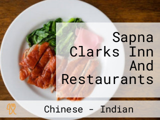 Sapna Clarks Inn And Restaurants