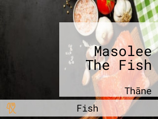 Masolee The Fish