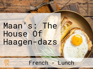 Maan's: The House Of Haagen-dazs