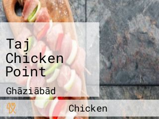 Taj Chicken Point