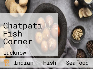 Chatpati Fish Corner
