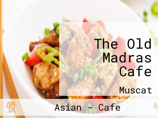 The Old Madras Cafe