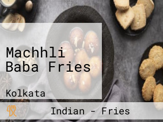 Machhli Baba Fries