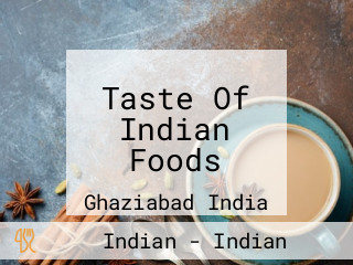 Taste Of Indian Foods