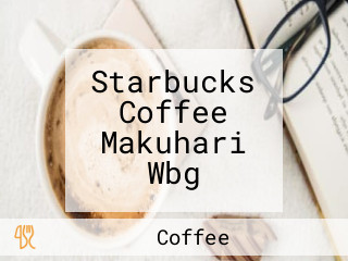 Starbucks Coffee Makuhari Wbg