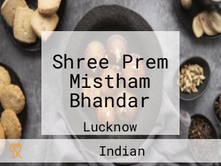 Shree Prem Mistham Bhandar