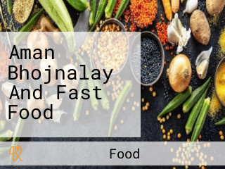 Aman Bhojnalay And Fast Food