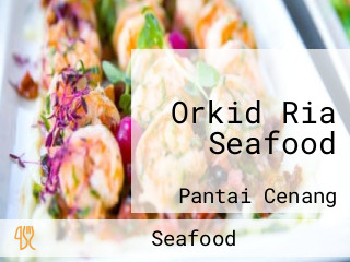 Orkid Ria Seafood