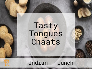 Tasty Tongues Chaats