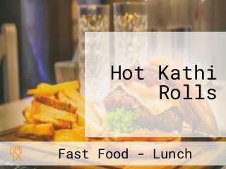 Hot Kathi Rolls
