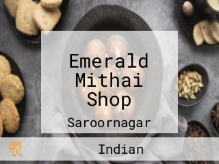 Emerald Mithai Shop
