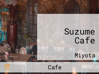 Suzume Cafe