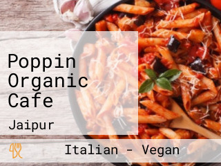 Poppin Organic Cafe