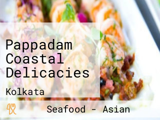 Pappadam Coastal Delicacies
