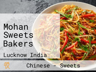 Mohan Sweets Bakers