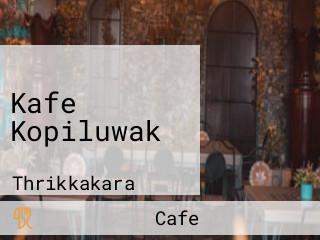 Kafe Kopiluwak
