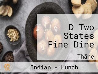 D Two States Fine Dine