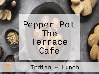 Pepper Pot The Terrace Cafe Sector 56, Gurgaon