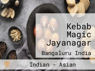 Kebab Magic Jayanagar