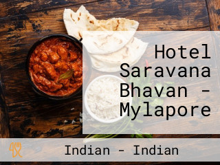 Hotel Saravana Bhavan - Mylapore