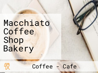 Macchiato Coffee Shop Bakery