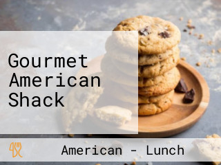 Gourmet American Shack