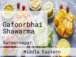 Gafoorbhai Shawarma
