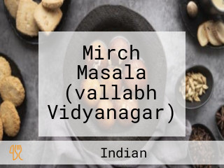 Mirch Masala (vallabh Vidyanagar)