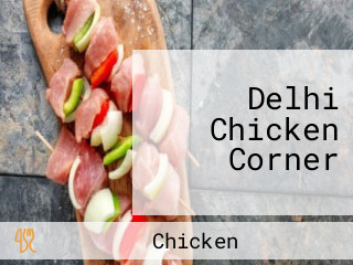 Delhi Chicken Corner