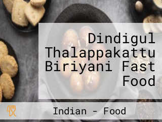 Dindigul Thalappakattu Biriyani Fast Food