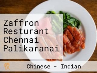 Zaffron Resturant Chennai Palikaranai