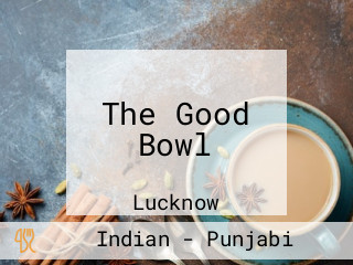 The Good Bowl