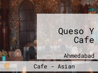 Queso Y Cafe