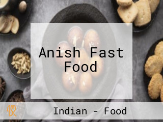 Anish Fast Food