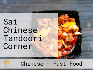 Sai Chinese Tandoori Corner