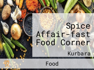 Spice Affair-fast Food Corner