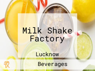 Milk Shake Factory