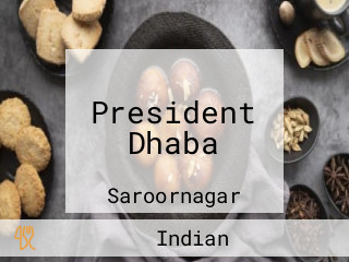 President Dhaba