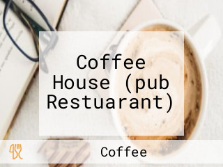 Coffee House (pub Restuarant)