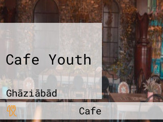 Cafe Youth