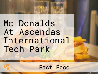 Mc Donalds At Ascendas International Tech Park