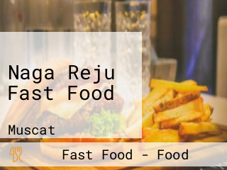 Naga Reju Fast Food