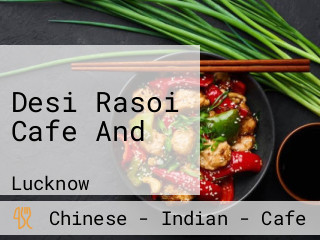 Desi Rasoi Cafe And