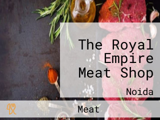 The Royal Empire Meat Shop