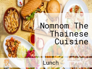 Nomnom The Thainese Cuisine