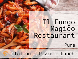 Il Fungo Magico Restaurant