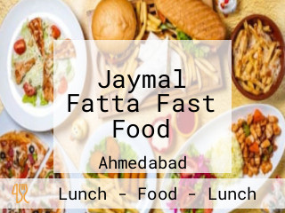 Jaymal Fatta Fast Food