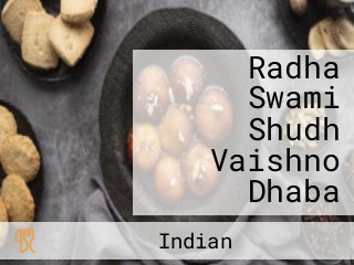 Radha Swami Shudh Vaishno Dhaba