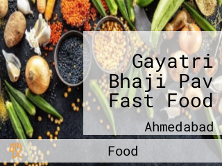 Gayatri Bhaji Pav Fast Food