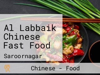 Al Labbaik Chinese Fast Food